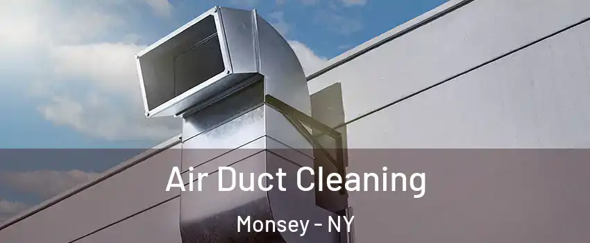  Air Duct Cleaning Monsey - NY