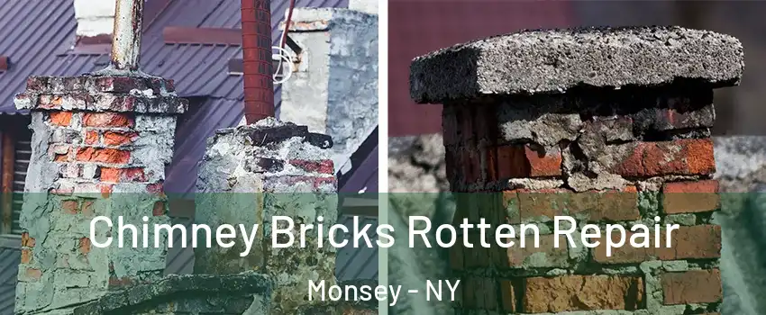  Chimney Bricks Rotten Repair Monsey - NY