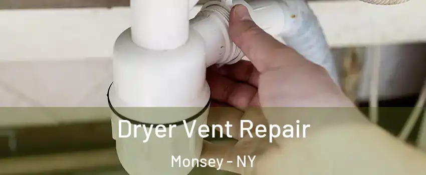  Dryer Vent Repair Monsey - NY