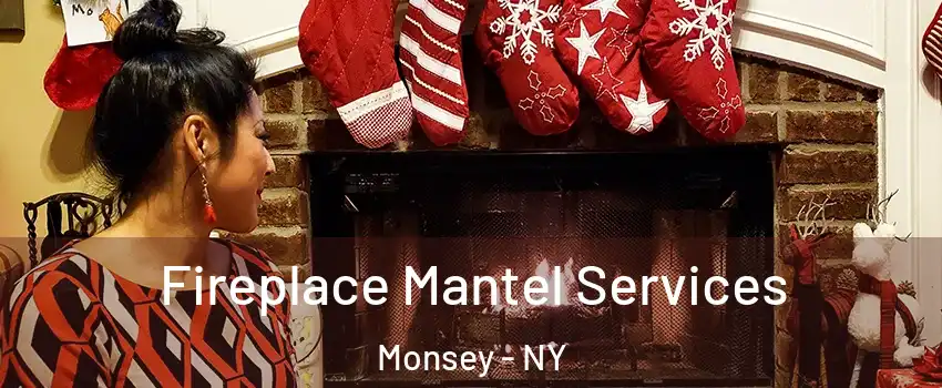  Fireplace Mantel Services Monsey - NY