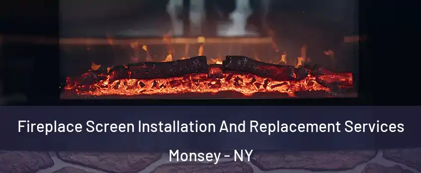  Fireplace Screen Installation And Replacement Services Monsey - NY