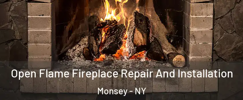  Open Flame Fireplace Repair And Installation Monsey - NY
