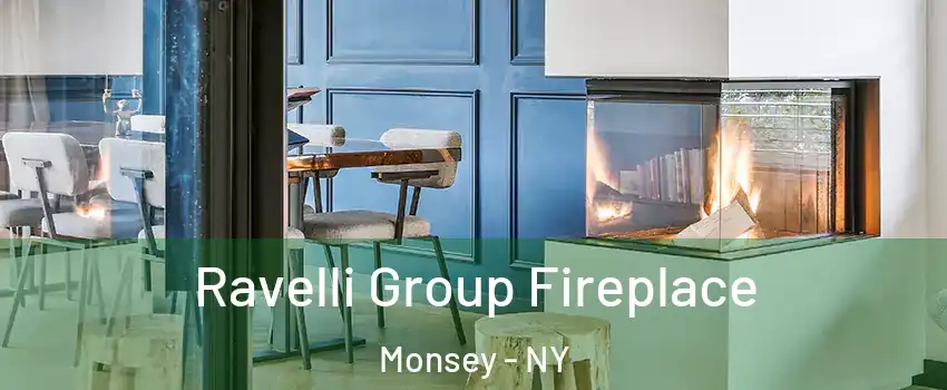  Ravelli Group Fireplace Monsey - NY