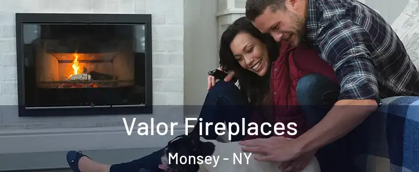 Valor Fireplaces Monsey - NY